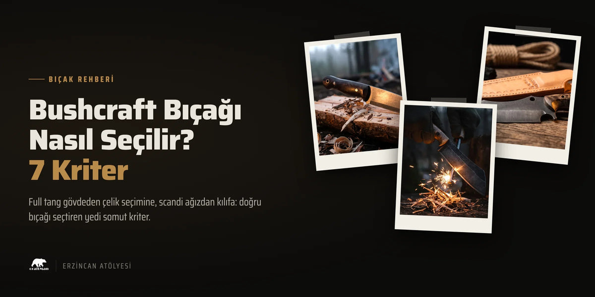 Bushcraft bıçağı nasıl seçilir konulu Craftman yazısının kapak görseli